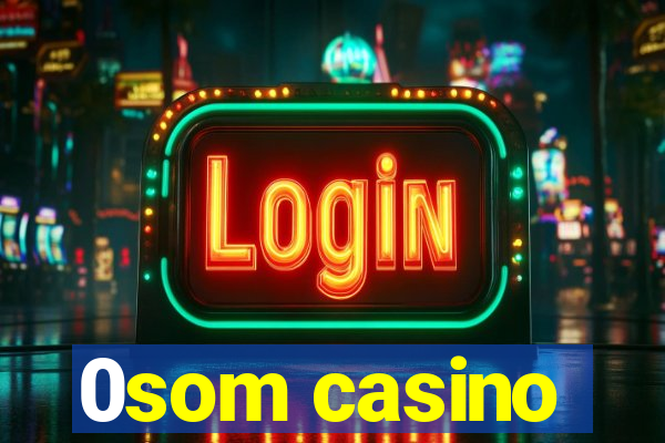 0som casino