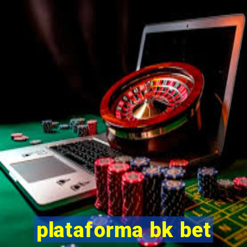 plataforma bk bet