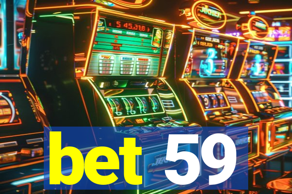 bet 59