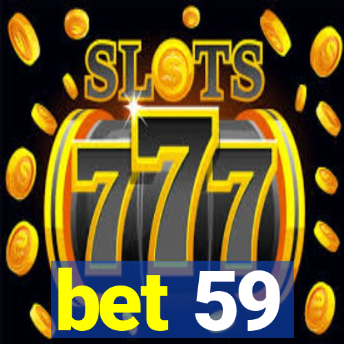 bet 59