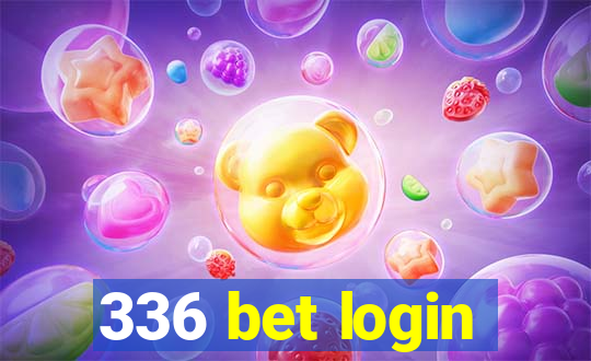 336 bet login