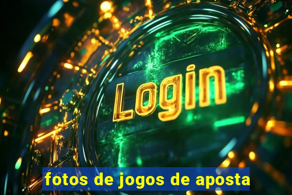 fotos de jogos de aposta