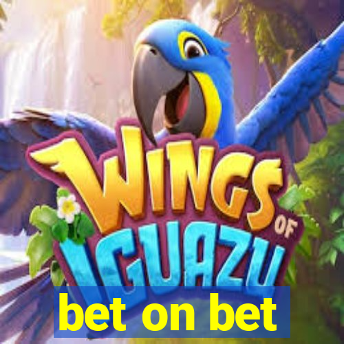 bet on bet