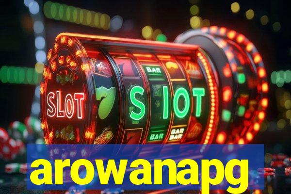 arowanapg