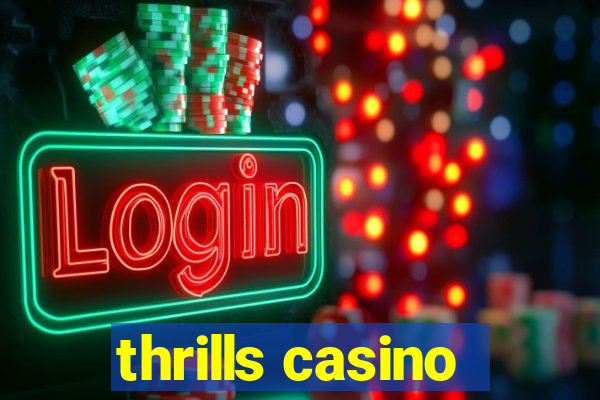 thrills casino