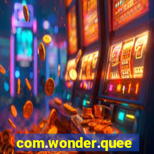 com.wonder.queen9ga