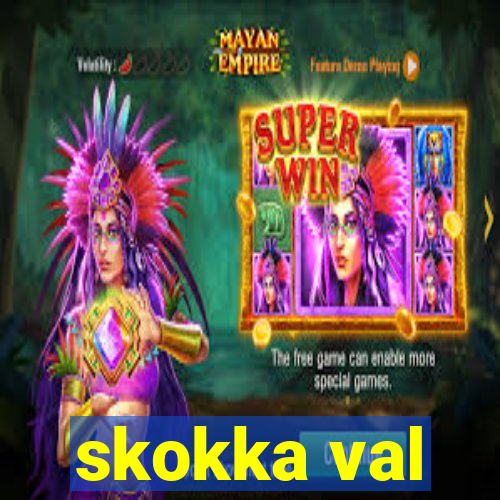 skokka val