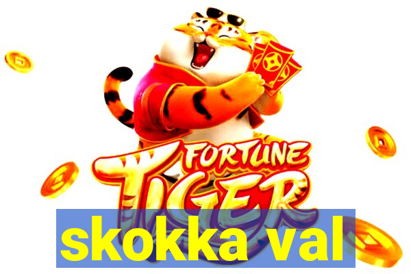 skokka val