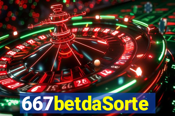 667betdaSorte