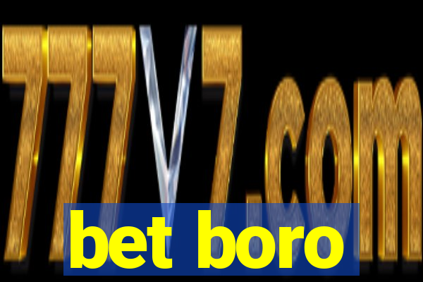 bet boro