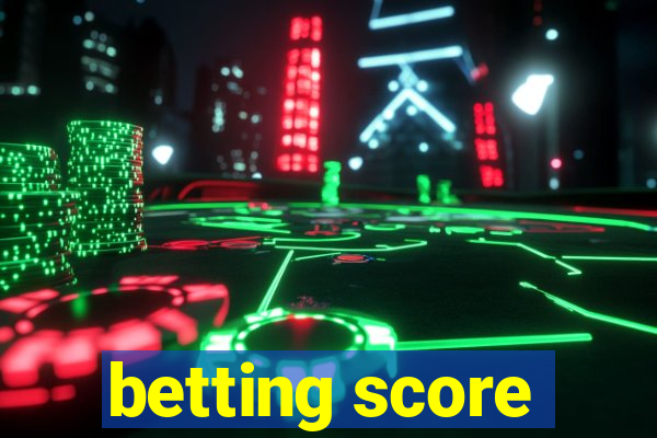 betting score