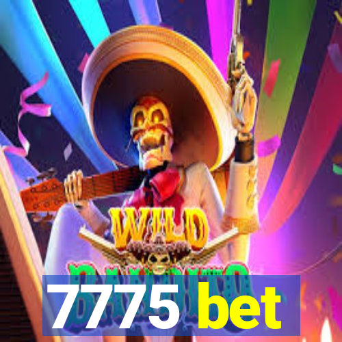 7775 bet