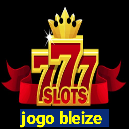 jogo bleize