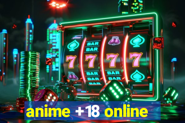 anime +18 online