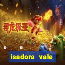 isadora vale reclame aqui