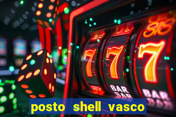 posto shell vasco da gama