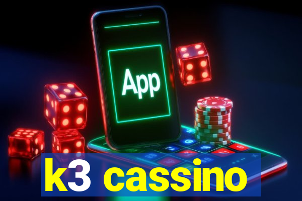 k3 cassino