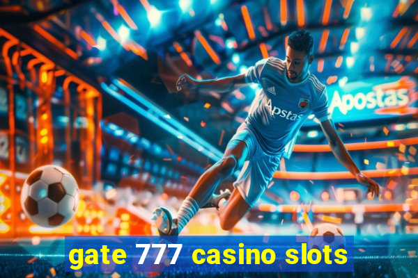 gate 777 casino slots