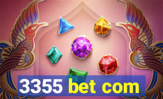 3355 bet com