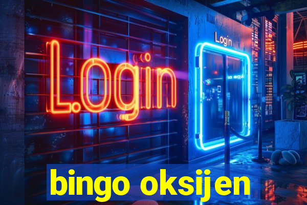 bingo oksijen