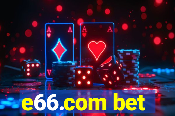 e66.com bet