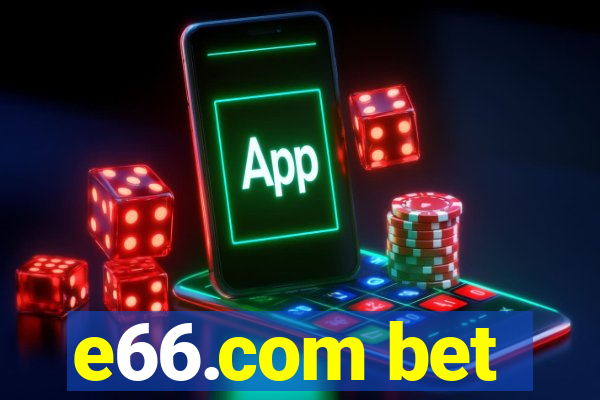 e66.com bet