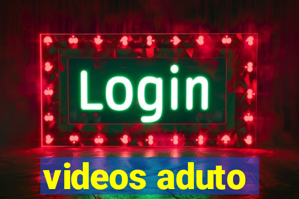 videos aduto