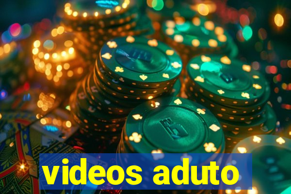 videos aduto