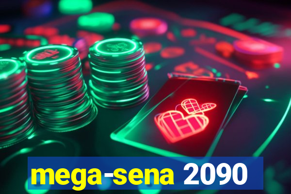 mega-sena 2090