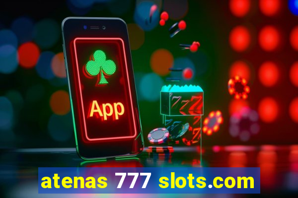 atenas 777 slots.com