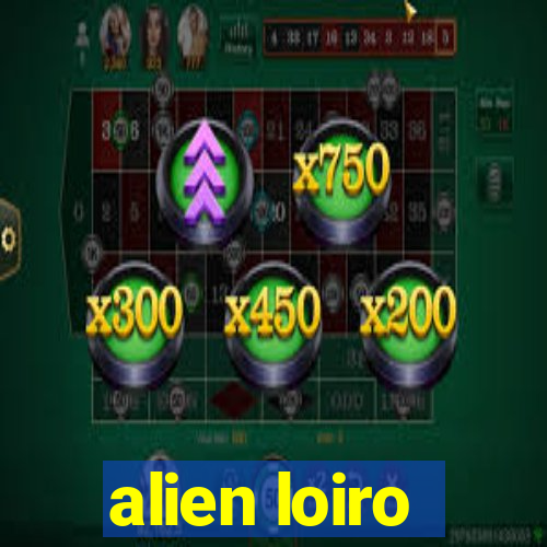 alien loiro