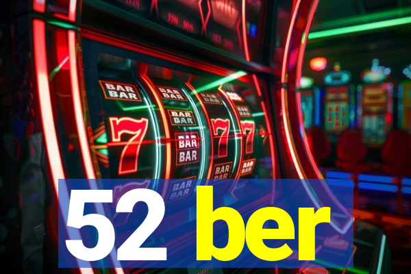 52 ber