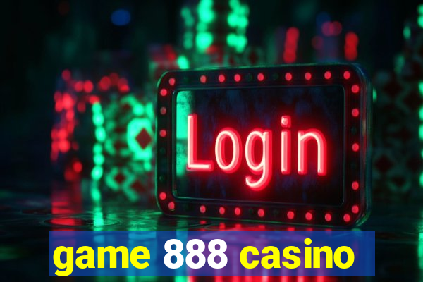 game 888 casino