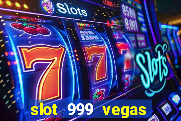 slot 999 vegas game ii