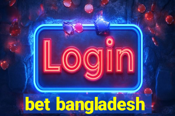 bet bangladesh