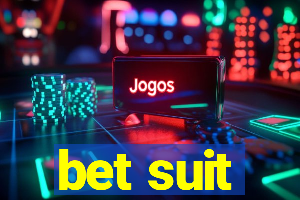 bet suit