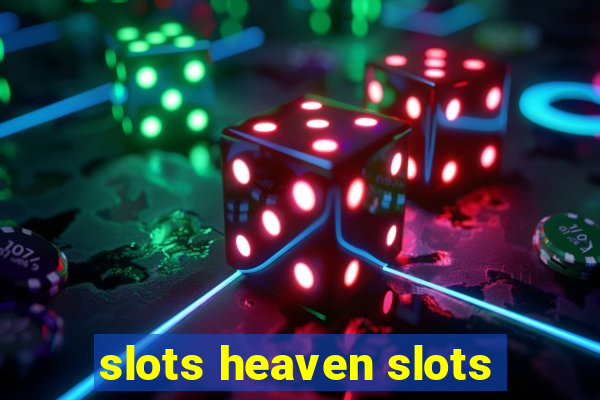 slots heaven slots