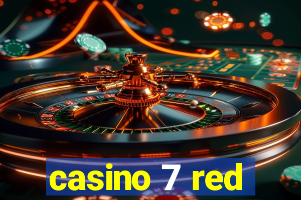 casino 7 red