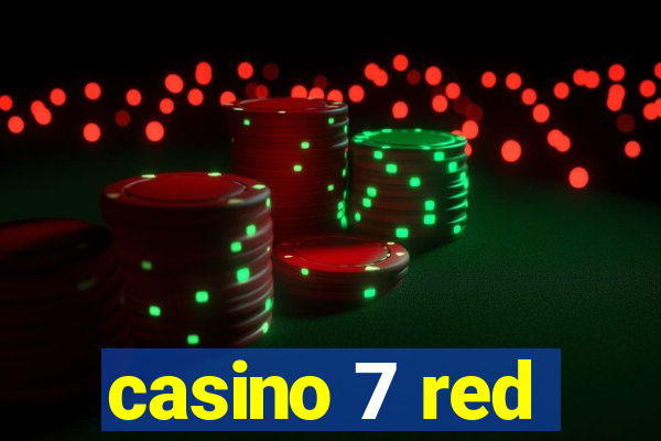 casino 7 red