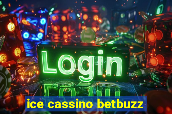 ice cassino betbuzz