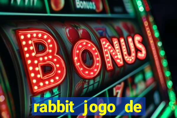 rabbit jogo de aposta Informational