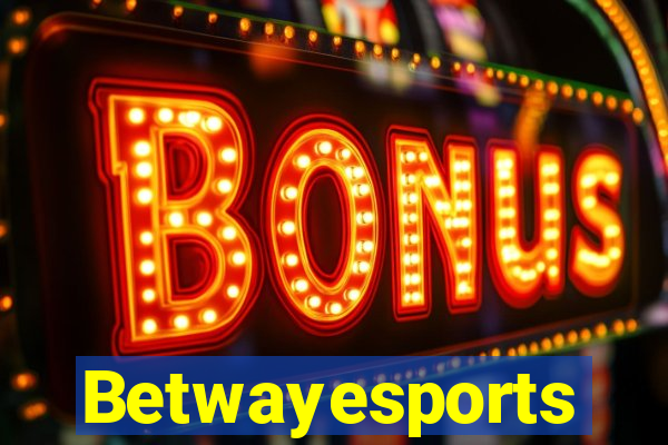 Betwayesports