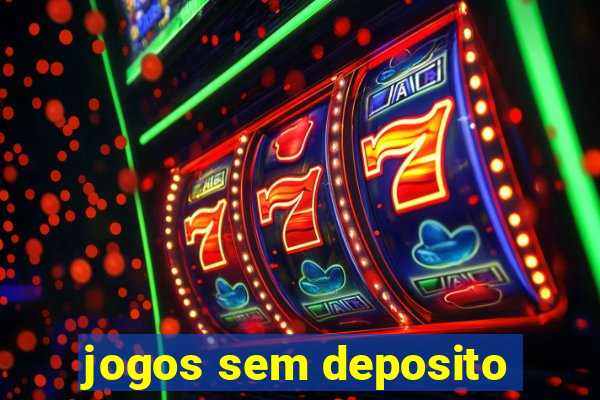 jogos sem deposito