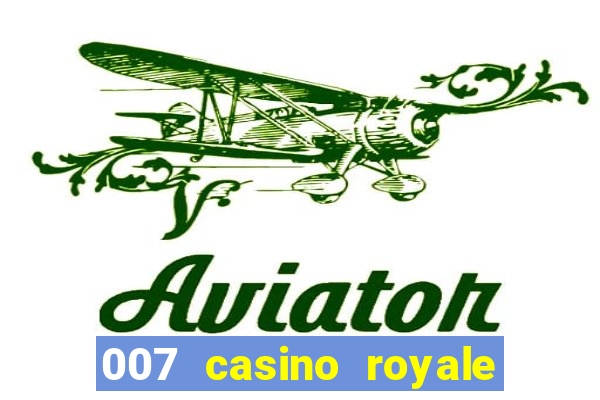 007 casino royale filme dublado