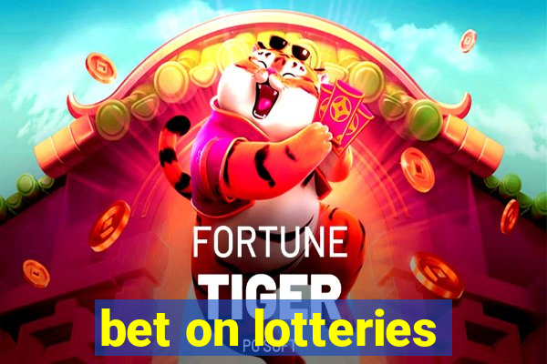 bet on lotteries