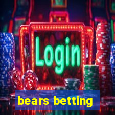 bears betting