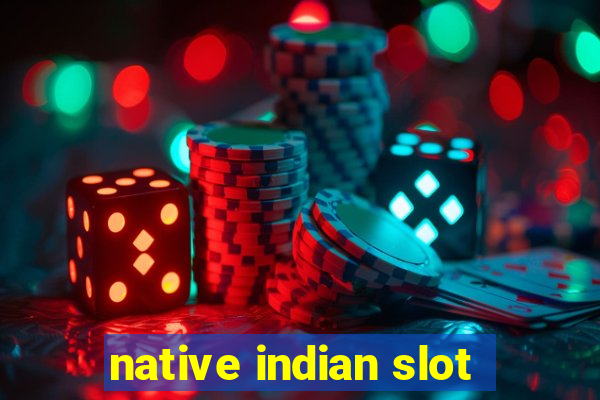 native indian slot