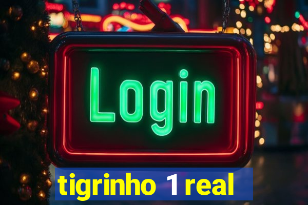 tigrinho 1 real