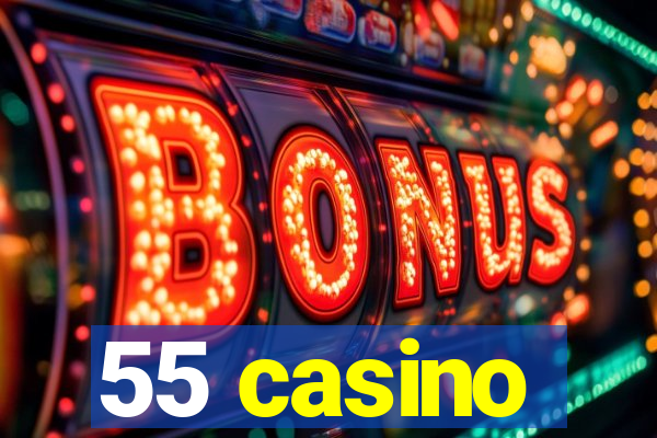 55 casino