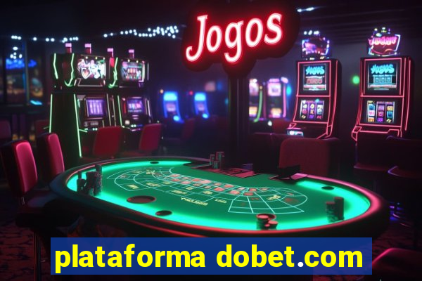 plataforma dobet.com